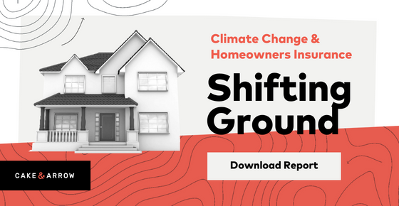 Shifting Ground: Climate Change & Homeowners Insurance